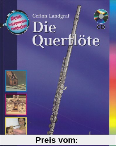 Die Querflöte: Ausgabe mit CD. (Musikinstrumente entdecken)